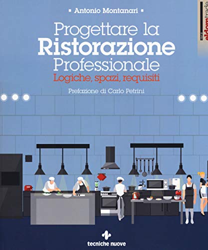 9788848138024: Progettare la ristorazione professionale. Logiche, spazi, requisiti (I libri di Eldomtrade)