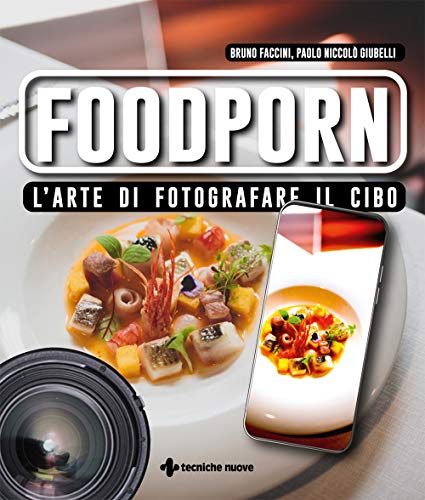Beispielbild fr Foodporn. L'arte Di Fotografare Il Cibo zum Verkauf von medimops