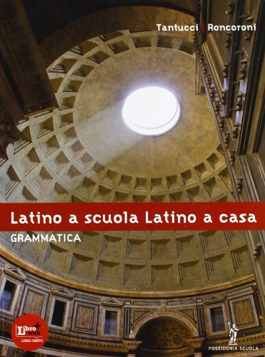 9788848202589: Latino a scuola, latino a casa. Grammatica. Per i Licei e gli Ist. Magistrali. Con espansione online