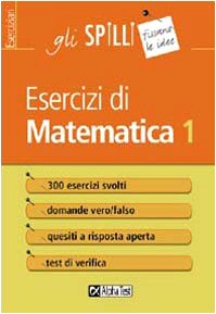 Esercizi di matematica (Vol. 1) (Gli spilli) - Giuseppe Tedesco