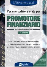 Beispielbild fr L'esame scritto e orale per promotore finanziario. Manuale di preparazione (TestProfessionali) zum Verkauf von Buchmarie