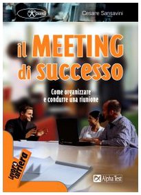 Beispielbild fr Il meeting di successo. Come organizzare e condurre una riunione zum Verkauf von medimops