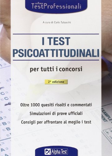 9788848312646: I test psicoattitudinali per tutti i concorsi