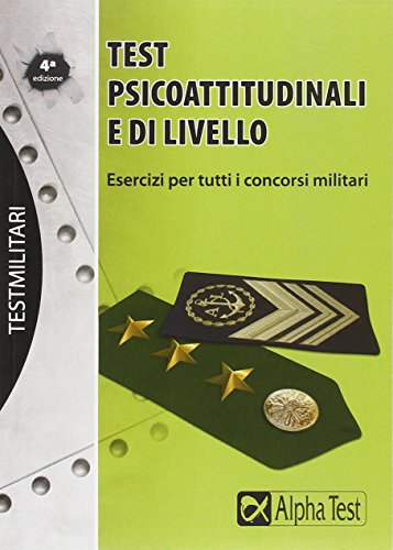 9788848314619: Test psicoattitudinali e di livello. Esercizi per tutti i concorsi militari