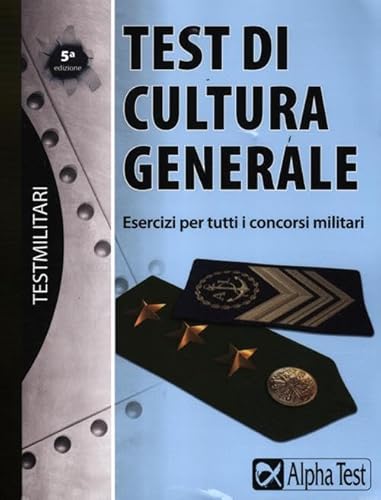 Beispielbild fr Test di cultura generale. Esercizi per tutti i concorsi militari zum Verkauf von medimops