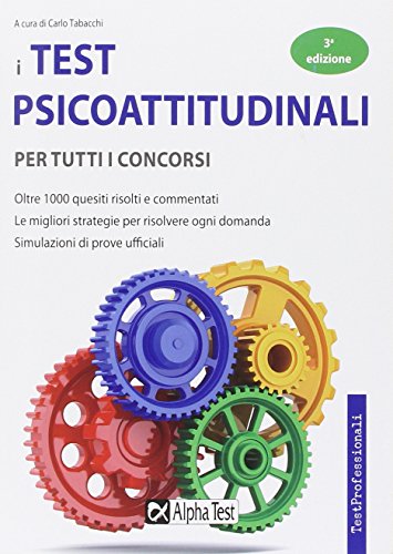 9788848316583: I test psicoattitudinali per tutti i concorsi (TestProfessionali)