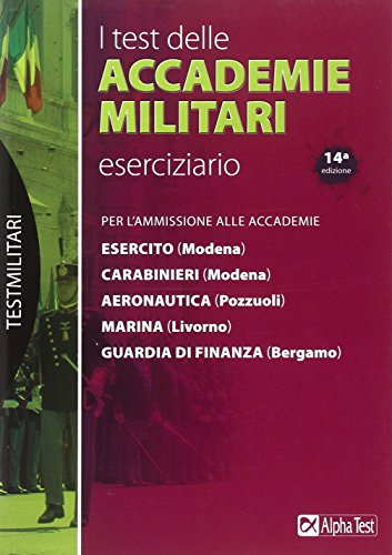 I test delle accademie militari. Eserciziario Drago, Massimo and Vottari, Giuseppe - I test delle accademie militari. Eserciziario Drago, Massimo and Vottari, Giuseppe