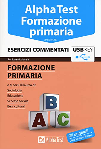 Beispielbild fr Alpha Test. Formazione primaria. Esercizi commentati. Con chiave USB zum Verkauf von medimops