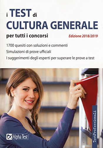 Beispielbild fr Giuseppe Vottari / Francesca Desiderio - I Test Di Cultura Generale Per Tutti I Concorsi 2018-2019 zum Verkauf von medimops