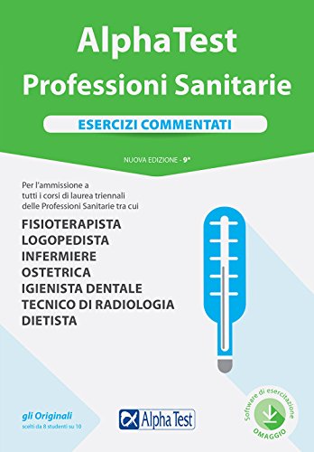 Stock image for Alpha Test. Professioni sanitarie. Esercizi commentati. Con Contenuto digitale per download e accesso on line for sale by medimops