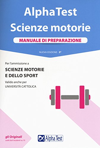 9788848320573: Alpha Test. Scienze motorie. Manuale di preparazione. Nuova ediz. Con Contenuto digitale per accesso on line (TestUniversitari)