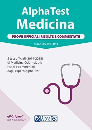 Beispielbild fr Alpha Test. Medicina. Prove Ufficiali Risolte E Commentate. 5 Test Ufficiali (2014-2018) Di Medicina-Odontoiatria Risolti E Commentati Dagli Esperti Alpha Test zum Verkauf von medimops