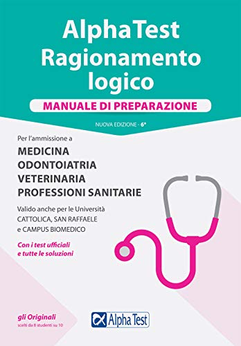 Stock image for Alpha Test. Ragionamento Logico. Per L'ammissione a Medicina, Odontoiatria, Veterinaria, Professioni Sanitarie. Manuale Di Preparazione for sale by libreriauniversitaria.it