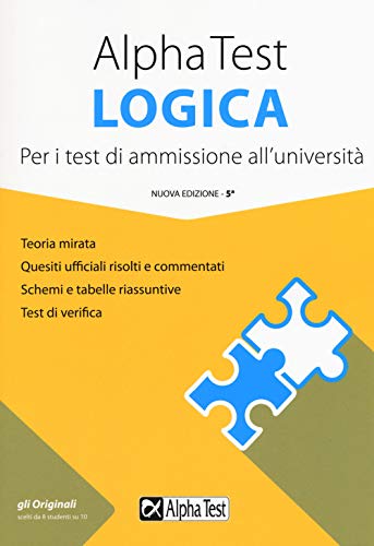 9788848321433: Alpha Test logica. Per i test di ammissione all'università. Nuova ediz.