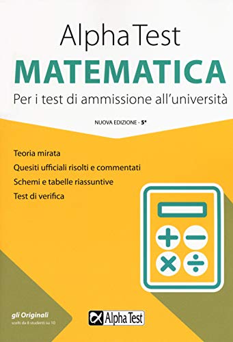 9788848321440: Alpha Test matematica. Per i test di ammissione all'università. Nuova ediz.