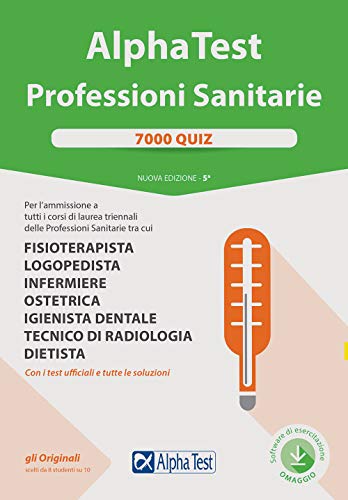 Stock image for Alpha Test. Professioni sanitarie. 7000 quiz. Nuova ediz. Con software di simulazione for sale by medimops