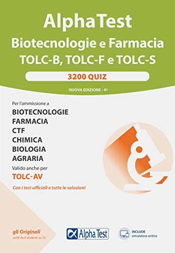 Beispielbild fr Alpha test Biotecnologie e Farmacia TOLC-B, TOLC-F e TOLC-S. 3200 quiz. Nuova ediz. Con software di simulazione zum Verkauf von medimops