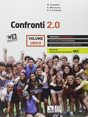 9788848461214: Confronti 2.0. Percorsi multimediali e riflessioni di cultura religiosa. Vol. unico. Per le Scuole superiori. Con e-book. Con espansione online