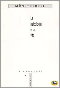 La psicologia e la vita (9788848800655) by Hugo MÃ¼nsterberg