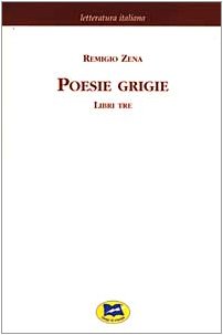 Stock image for POESIE GRIGIE LIBRI TRE (Italian) for sale by Brook Bookstore On Demand