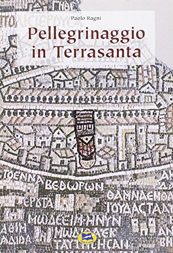 Beispielbild fr Pellegrinaggio in Terrasanta. zum Verkauf von FIRENZELIBRI SRL