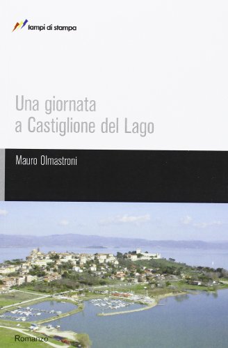 Beispielbild fr Una giornata a Castiglione del Lago (TuttiAUTORI) zum Verkauf von Buchpark