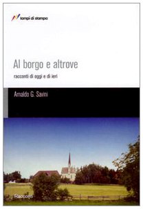 Stock image for Al borgo e altrove. Racconti di oggi e di ieri for sale by libreriauniversitaria.it
