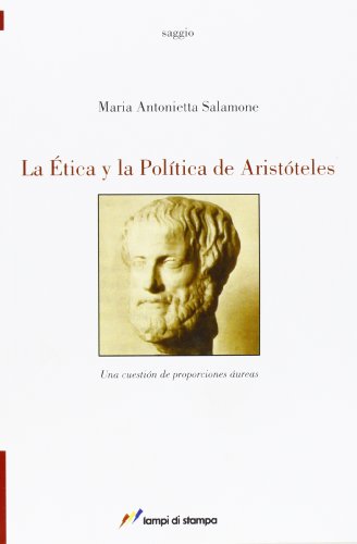 Stock image for La tica y la Poltica de Aristteles. Una cuestin de proporciones ureas for sale by libreriauniversitaria.it