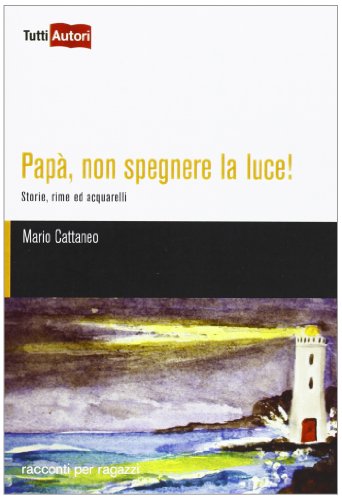 Imagen de archivo de PAPA', NON SPEGNERE LA LUCE ! a la venta por Brook Bookstore On Demand