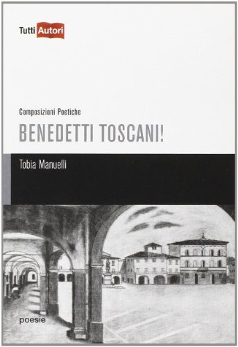 Stock image for BENEDETTI TOSCANI! [Paperback] (Italian) for sale by Brook Bookstore On Demand