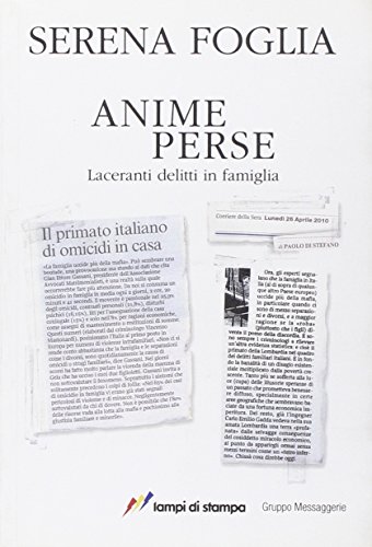 Anime perse. Laceranti delitti in famiglia (9788848809603) by Foglia, Serena