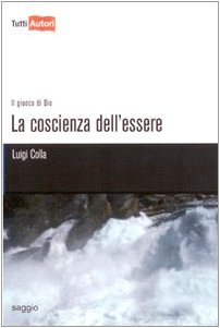 9788848809672: La coscienza dell'essere (TuttiAUTORI)