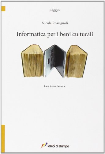 9788848810395: Informatica per i beni culturali