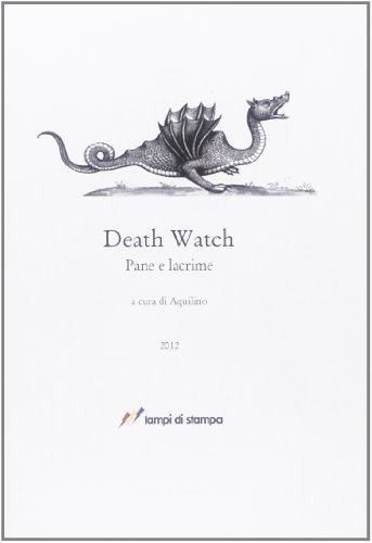 Beispielbild fr DEATH WATCH. PANE E LACRIME zum Verkauf von Brook Bookstore On Demand