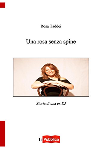 Stock image for UNA ROSA SENZA SPINE [Paperback] (Italian) for sale by Brook Bookstore On Demand