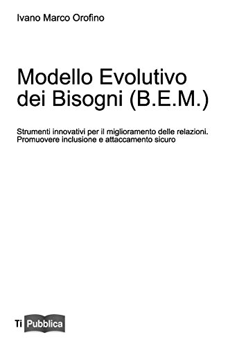 Stock image for MODELLO EVOLUTIVO DEI BISOGNI [Paperback] (Italian) for sale by Brook Bookstore On Demand