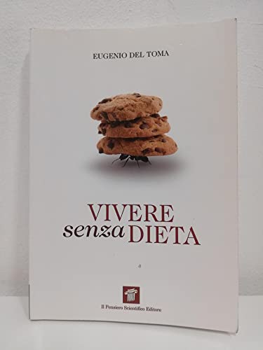 Imagen de archivo de Vivere senza dieta a la venta por libreriauniversitaria.it