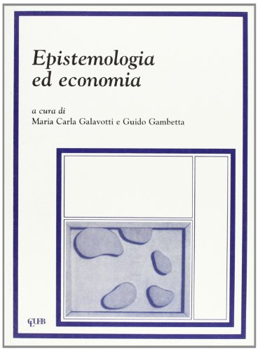 Beispielbild fr Epistemologia ed Economia zum Verkauf von libreriauniversitaria.it