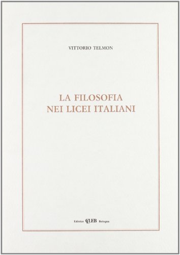 Beispielbild fr La filosofia nei licei italiani. zum Verkauf von FIRENZELIBRI SRL