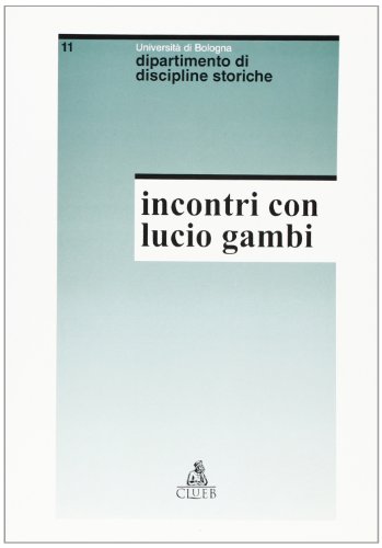 Stock image for Nei cantieri della ricerca, incontri con Lucio Gambi (Quaderni di discipline storiche) (Italian Edition) for sale by libreriauniversitaria.it