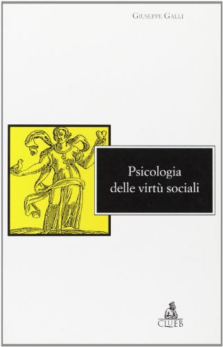 Beispielbild fr Psicologia delle virtu sociali (--Italy--) zum Verkauf von Wonder Book