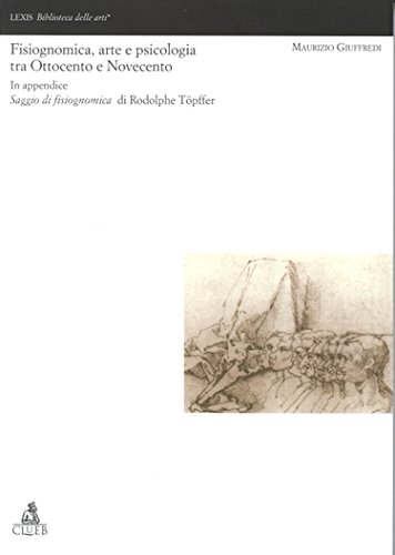 9788849116687: Fisiognomica arte e psicologia tra Ottocento e Novecento