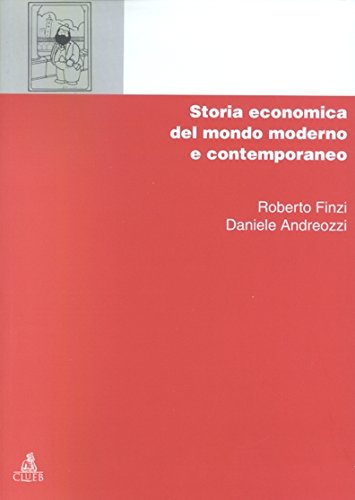 9788849120035: Storia economica del mondo moderno e contemporaneo (Manuali e antologie)