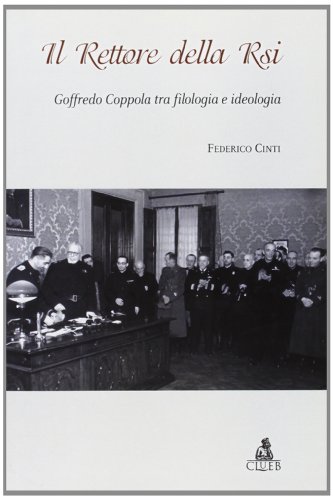 Imagen de archivo de Il rettore della RSI. Goffredo Coppola tra filologia e ideologia a la venta por libreriauniversitaria.it