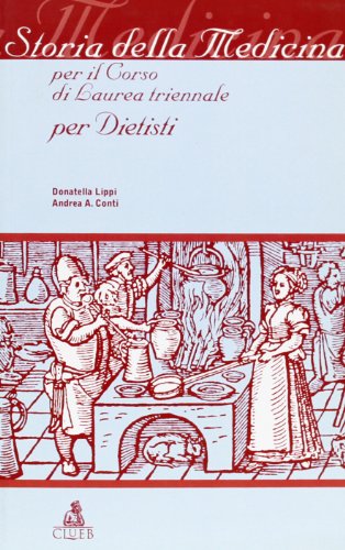 9788849123616: Storia della medicina per il corso di laurea triennale per dietisti