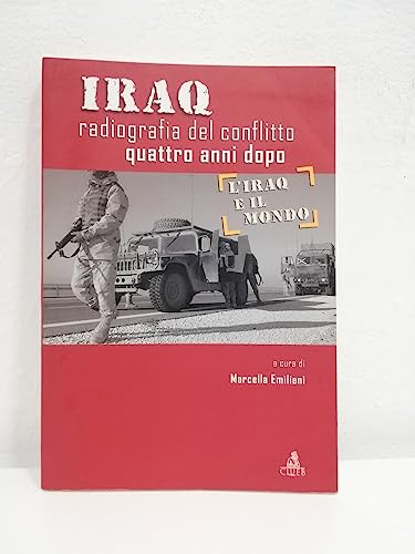 Stock image for Iraq. Radiografia Del Conflitto Quattro Anni Dopo for sale by libreriauniversitaria.it