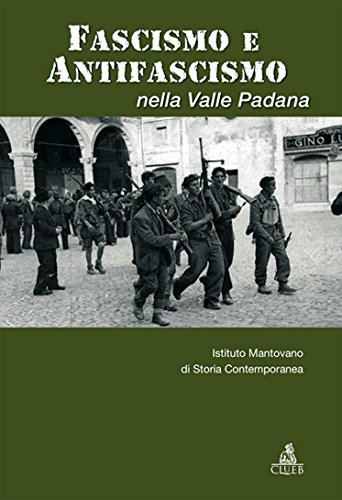 9788849128390: Fascismo e antifascismo nella valle padana (Passato futuro)