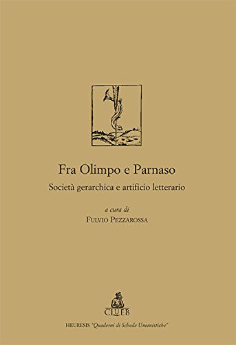 Imagen de archivo de Fra Olimpo E Parnaso. Societ Gerarchica E Artificio Letterario a la venta por libreriauniversitaria.it
