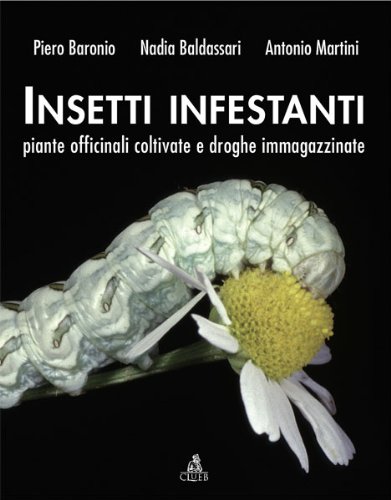 Beispielbild fr Insetti Infestanti, Piante Officinali Coltivate e Droghe Immagazzinate. zum Verkauf von libreriauniversitaria.it