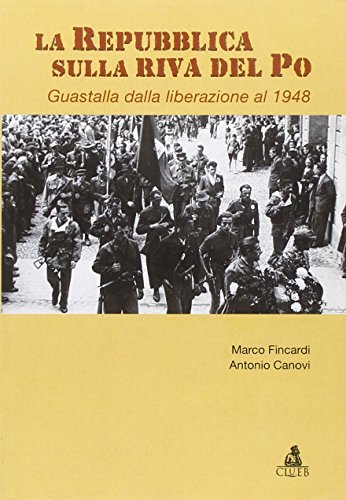 Imagen de archivo de La repubblica sulla riva del Po (Passato futuro) a la venta por medimops